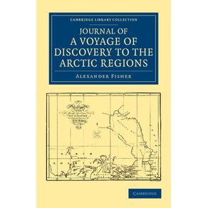 Journal-of-a-Voyage-of-Discovery-to-the-Arctic-Regions,-Performed-1818,-in-His-Majestys-Ship-Alexander,-Wm.-Edw.-Parry,-Esq.-Lieut.-and-Commander