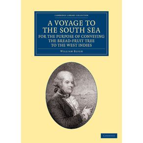 A-Voyage-to-the-South-Sea-for-the-Purpose-of-Conveying-the-------------Bread-fruit-Tree-to-the-West-Indies