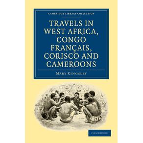 Travels-in-West-Africa-Congo-Francais-Corisco-and-Cameroons