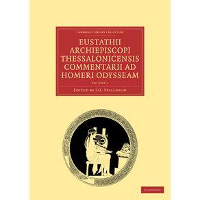 Eustathii-Archiepiscopi-Thessalonicensis-Commentarii-Ad-Homeri-Odysseam---Volume-1