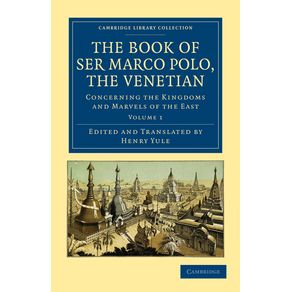 The-Book-of-Ser-Marco-Polo-the-Venetian---Volume-1