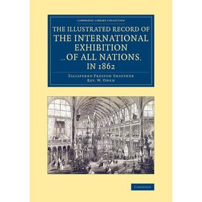 The-Illustrated-Record-of-the-International-Exhibition-...-of-All-Nations,-in-1862