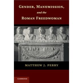 Gender,-Manumission,-and-the-Roman-Freedwoman