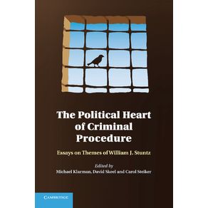 The-Political-Heart-of-Criminal-Procedure