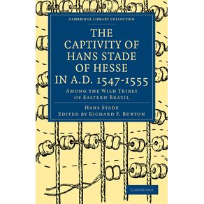 The-Captivity-of-Hans-Stade-of-Hesse-in-A.D.-1547-1555-Among-the-Wild-Tribes-of-Eastern-Brazil
