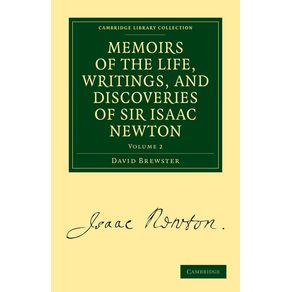 Memoirs-of-the-Life-Writings-and-Discoveries-of-Sir-Isaac-Newton---Volume-2