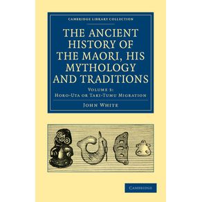 The-Ancient-History-of-the-Maori-His-Mythology-and-Traditions---Volume-3