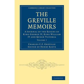 The-Greville-Memoirs---Volume-7