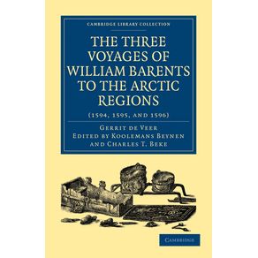Three-Voyages-of-William-Barents-to-the-Arctic-Regions--1594-1595-and-1596-
