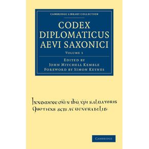 Codex-Diplomaticus-Aevi-Saxonici---Volume-1