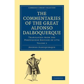 The-Commentaries-of-the-Great-Alfonso-Dalboquerque-Second-Viceroy-of-------------India---Volume-3
