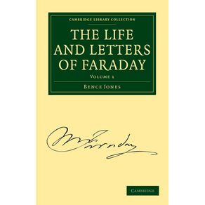 The-Life-and-Letters-of-Faraday---Volume-1