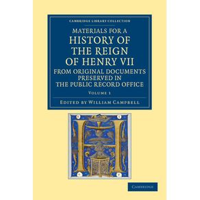 Materials-for-a-History-of-the-Reign-of-Henry-VII---Volume-1