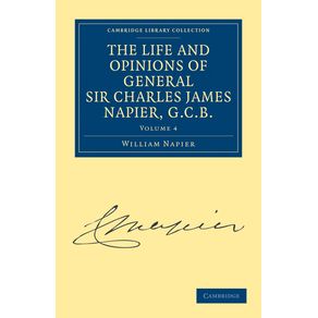 The-Life-and-Opinions-of-General-Sir-Charles-James-Napier,-G.C.B.