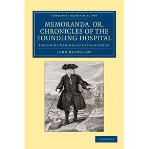 Memoranda-Or-Chronicles-of-the-Foundling-Hospital