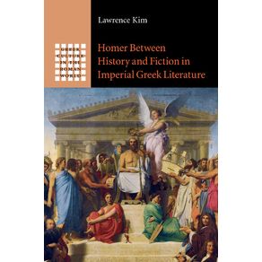 Homer-between-History-and-Fiction-in-Imperial-Greek-------------Literature