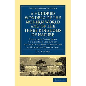 A-Hundred-Wonders-of-the-Modern-World-and-of-the-Three-Kingdoms-of-Nature