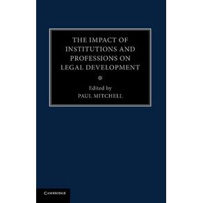 The-Impact-of-Institutions-and-Professions-on-Legal-Development