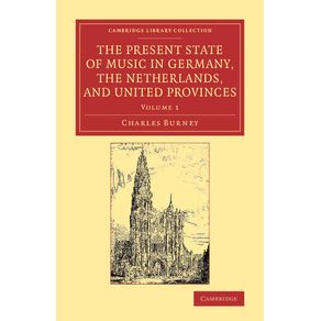 The-Present-State-of-Music-in-Germany,-the-Netherlands,-and-United-Provinces