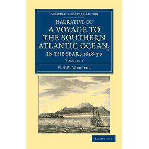 Narrative-of-a-Voyage-to-the-Southern-Atlantic-Ocean,-in-the-Years-1828,-29,-30,-Performed-in-Hm-Sloop-Chanticleer