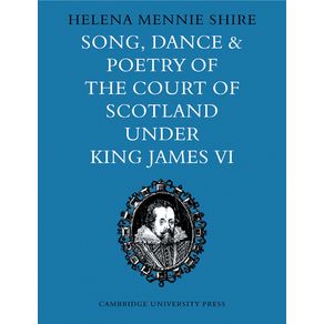 Song-Dance-and-Poetry-of-the-Court-of-Scotland-Under-King-James-VI