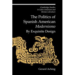 The-Politics-of-Spanish-American-Modernismo