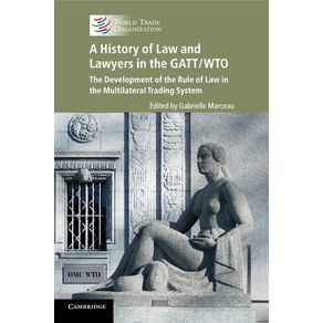 A-History-of-Law-and-Lawyers-in-the-GATT/WTO