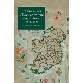 A-Cultural-History-of-the-Irish-Novel,-1790-1829