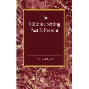 The-Miltonic-Setting-Past-and-Present