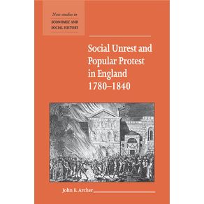 Social-Unrest-and-Popular-Protest-in-England,-------------1780-1840