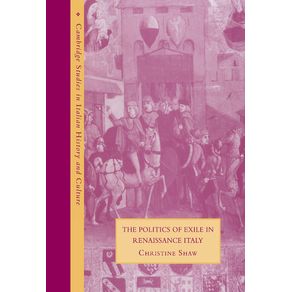 The-Politics-of-Exile-in-Renaissance-Italy