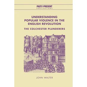 Understanding-Popular-Violence-in-the-English-Revolution