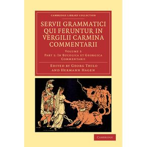 Servii-Grammatici-Qui-Feruntur-in-Vergilii-Carmina-Commentarii---------------Volume-3