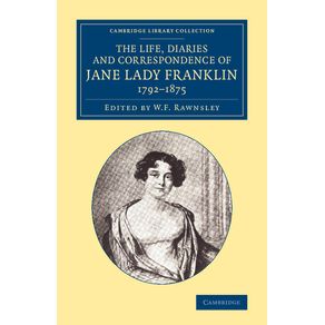 The-Life,-Diaries-and-Correspondence-of-Jane-Lady-Franklin-1792-1875