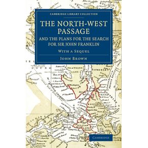 The-North-West-Passage-and-the-Plans-for-the-Search-for-Sir-John-Franklin