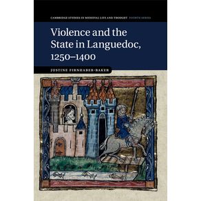 Violence-and-the-State-in-Languedoc,-------------1250-1400