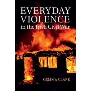 Everyday-Violence-in-the-Irish-Civil-War