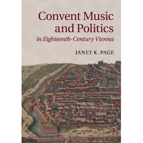 Convent-Music-and-Politics-in-Eighteenth-Century-Vienna
