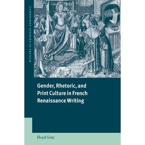 Gender,-Rhetoric,-and-Print-Culture-in-French-Renaissance-Writing