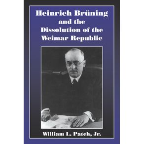 Heinrich-Bruning-and-the-Dissolution-of-the-Weimar-Republic
