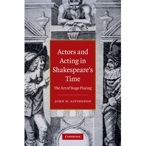 Actors-and-Acting-in-Shakespeares-Time