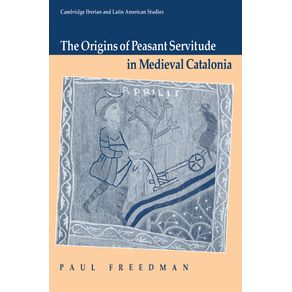 The-Origins-of-Peasant-Servitude-in-Medieval-Catalonia