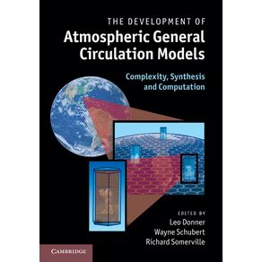 The-Development-of-Atmospheric-General-Circulation-Models