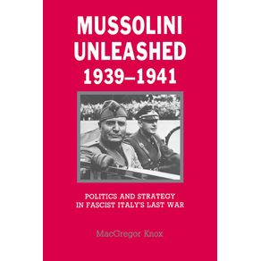 Mussolini-Unleashed,-1939-1941