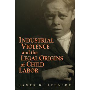 Industrial-Violence-and-the-Legal-Origins-of-Child-Labor