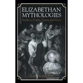 Elizabethan-Mythologies