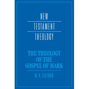 The-Theology-of-the-Gospel-of-Mark