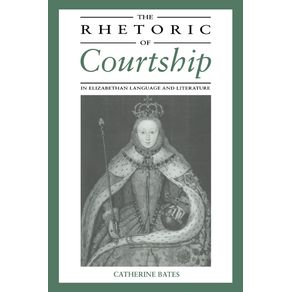 The-Rhetoric-of-Courtship-in-Elizabethan-Language-and-Literature