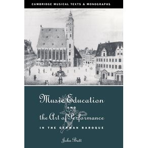 Music-Education-and-the-Art-of-Performance-in-the-German-Baroque