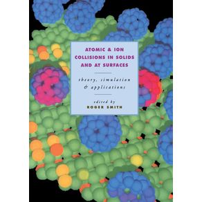 Atomic-and-Ion-Collisions-in-Solids-and-at-Surfaces
